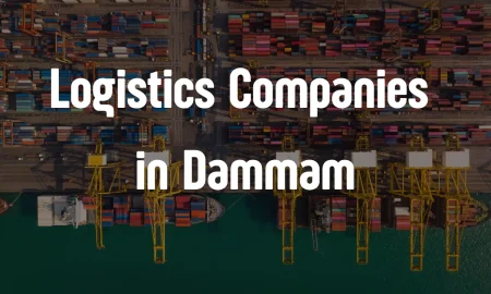 Logistics Companies in Dammam