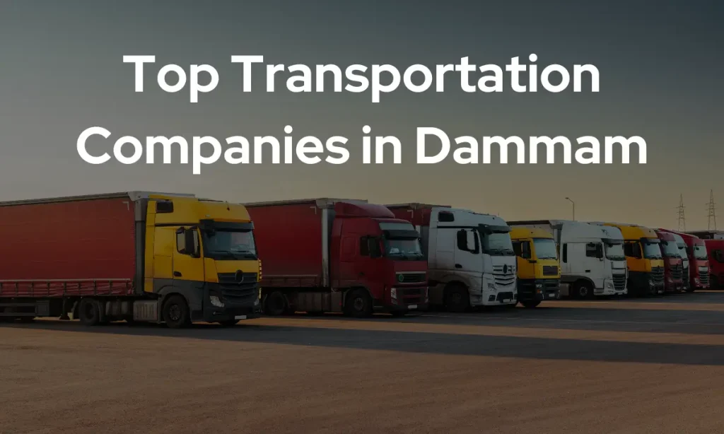 Top Transportation Companies in Dammam